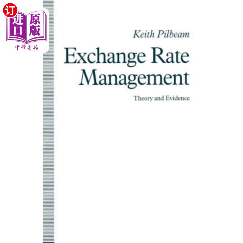 海外直订Exchange Rate Management: Theory and Evidence: The UK Experience 汇率管理：理论与证据：英国经验