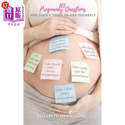 海外直订101 Pregnancy Questions You Didn't Think To Ask Yourself: A Q&A for every pregna 101个你没想过要问自己的怀