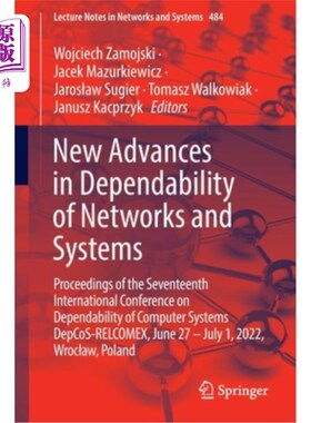 海外直订New Advances in Dependability of Networks and Systems: Proceedings of the Sevent 和系统可靠性的新进展: