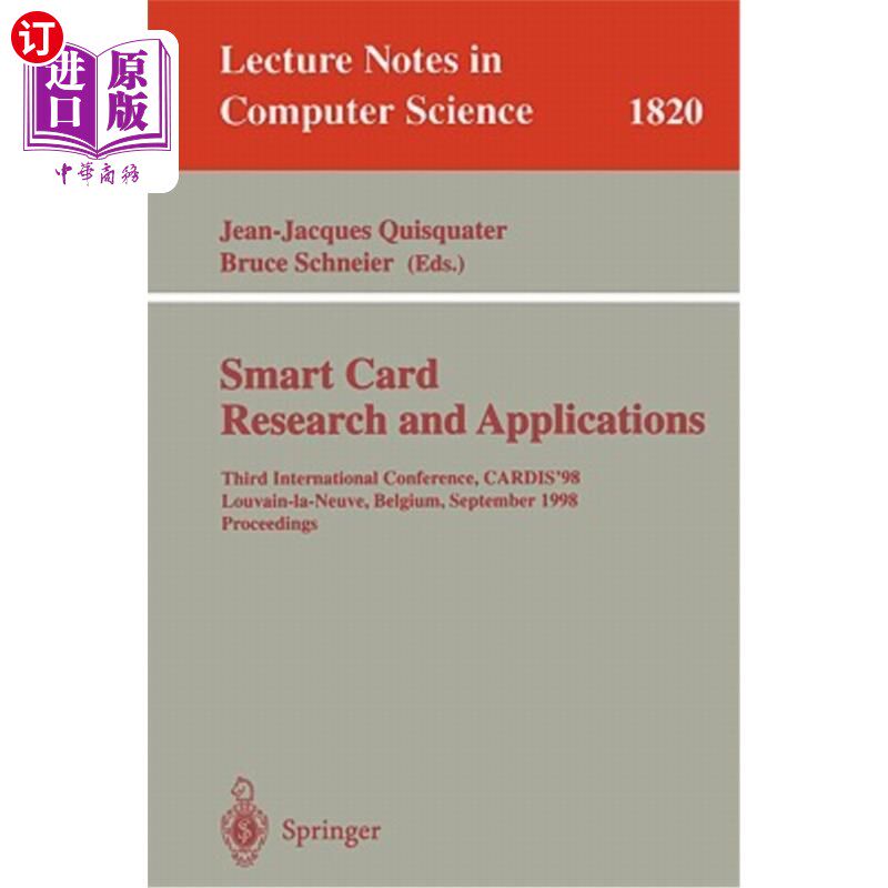 海外直订Smart Card. Research and Applications: Third International Conference, Cardis'98 智能卡。研究与应用:第三届