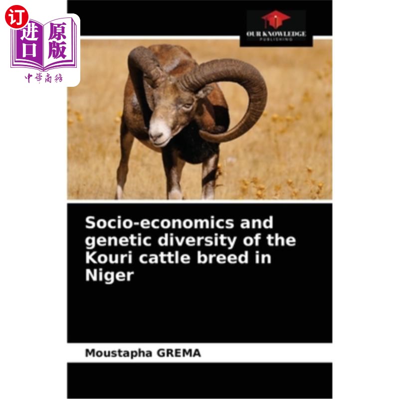 海外直订Socio-economics and genetic diversity of the Kouri cattle breed in Niger尼日尔Kouri牛的社会经济和遗传多样