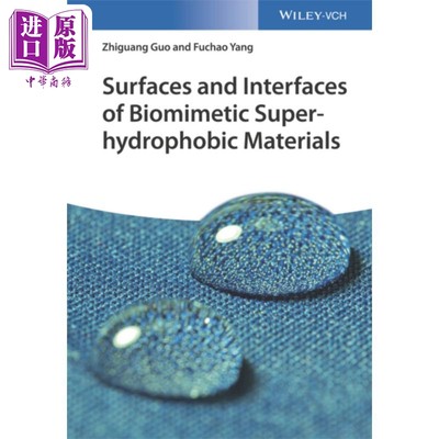 现货 仿生超疏水材料的表面和界面 Surfaces And Interfaces Of Biomimetic Superhydrophobic Materials Zhiguang Guo �