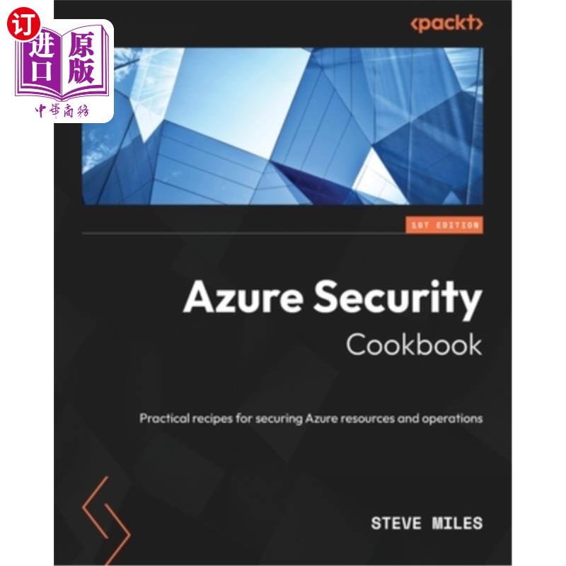 海外直订Azure Security Cookbook: Practical recipes for securing Azure resources and oper Azure安全食谱: