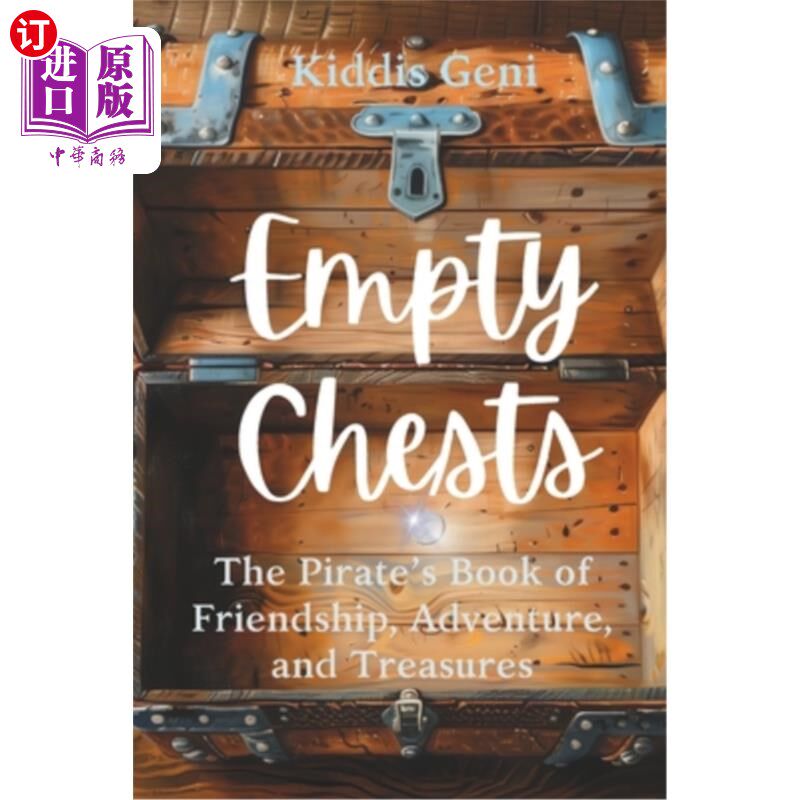 海外直订Empty Chests: The Pirate's Book of Friendship, Adventure, and Treasures 空箱子：海盗的友谊、冒险和宝藏之书