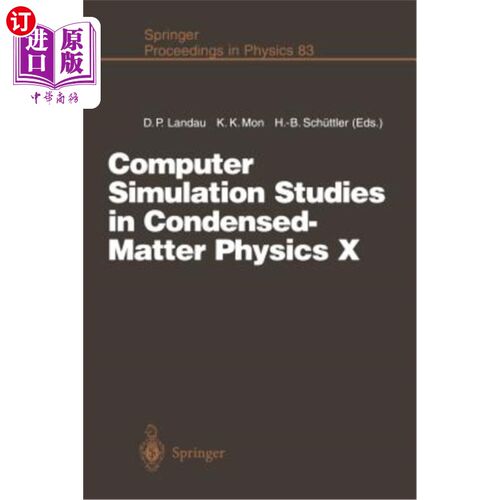 海外直订Computer Simulation Studies in Condensed-Matter Physics X: Proceedings of the Te 凝聚态物理的计算机模拟研究