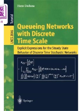 海外直订Queueing Networks with Discrete Time Scale: Explicit Expressions for the Steady  离散时间尺度排队：离散