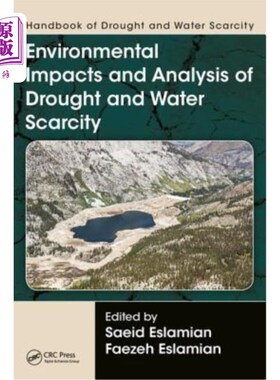 海外直订Handbook of Drought and Water Scarcity: Environmental Impacts and Analysis of Dr 干旱和缺水手册:干旱和缺水