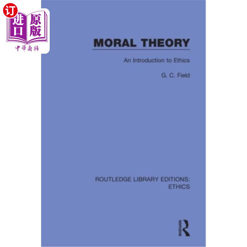 海外直订Moral Theory: An Introduction to Ethics 《道德理论:伦理学导论
