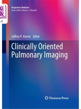 海外直订医药图书Clinically Oriented Pulmonary Imaging 临床导向肺显像