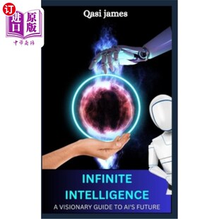远见指南 无限智能：人工智能未来 Future Guide Visionary Intelligence 海外直订Infinite