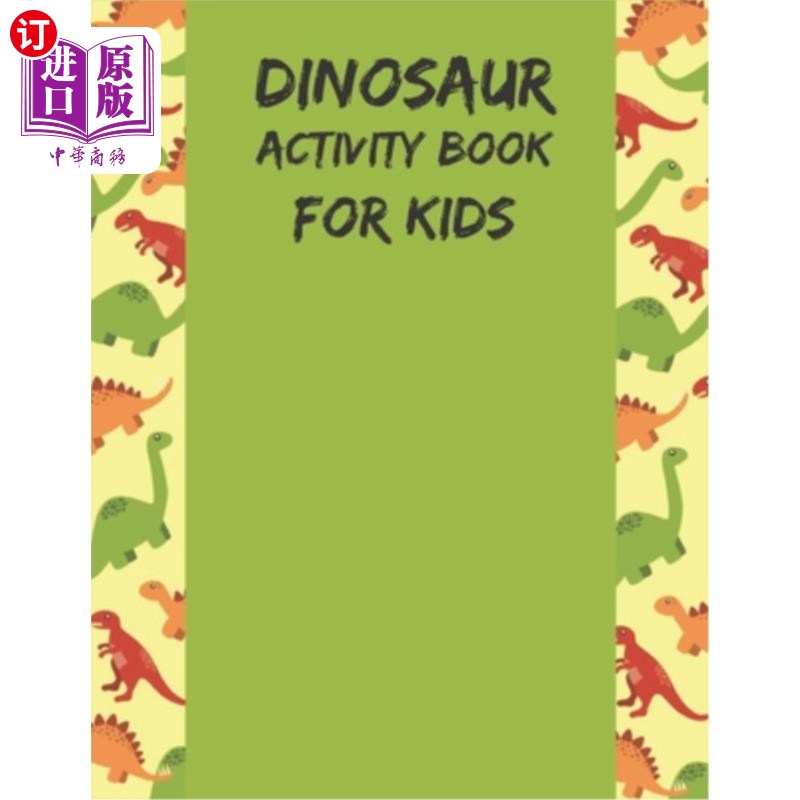 海外直订Dinosaur Activity Book for Kids: Original Artist Designs, High Resolution A Gorg 专为4-8岁儿童设计的恐龙活