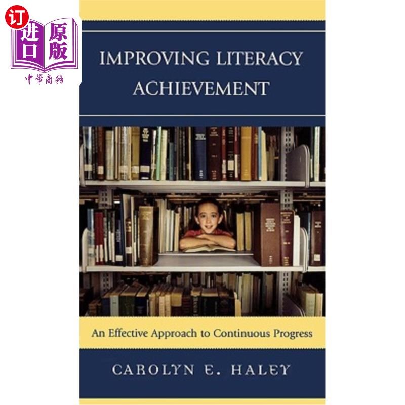 海外直订Improving Literacy Achievement: An Effective Approach to Continuous Progress 提高识字成绩:持续进步的有效途径