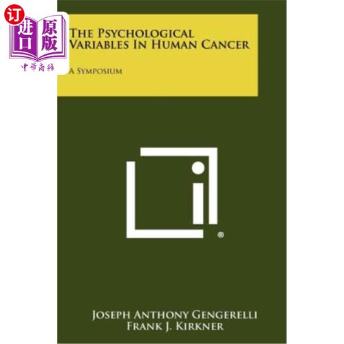 海外直订The Psychological Variables in Human Cancer: A Symposium 人类癌症的心理变量：一个研讨会