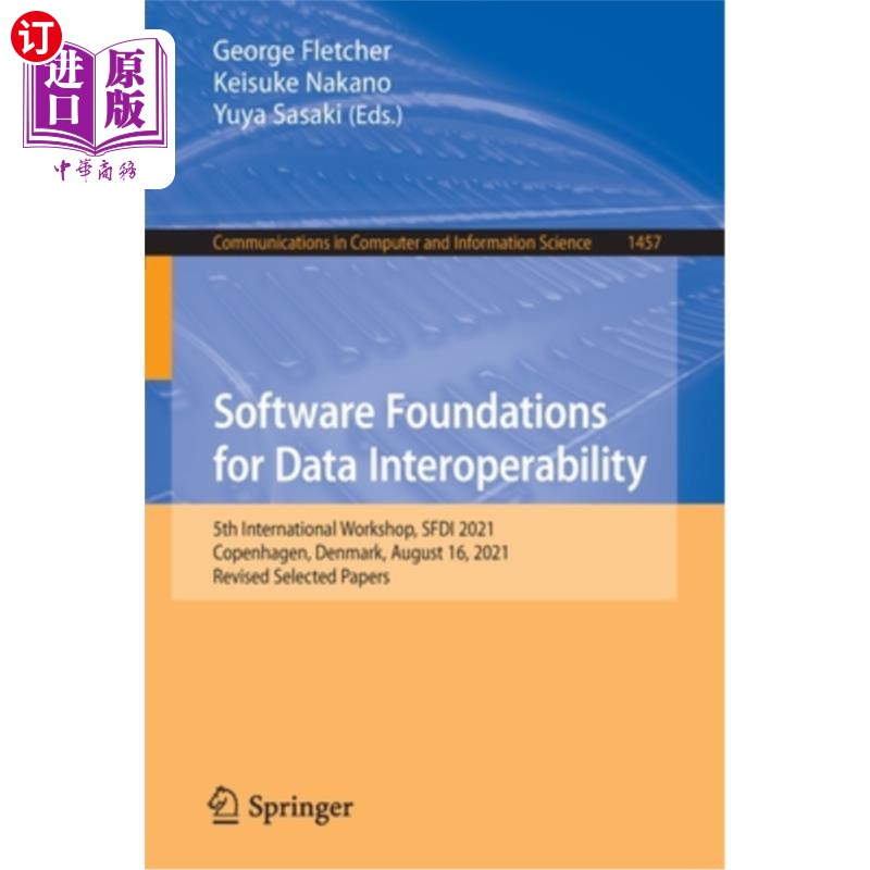 海外直订Software Foundations for Data Interoperability: 5th International Workshop, Sfdi 数据互操作性软件基础:第五