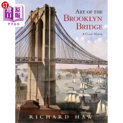 海外直订Art of the Brooklyn Bridge: A Visual History 布鲁克林桥的艺术:视觉历史