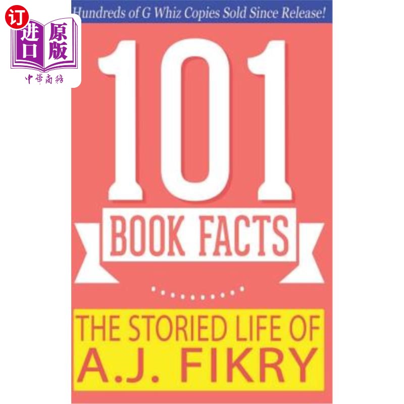 海外直订The Storied Life of A.J. Fikry - 101 Book Facts: #1 Fun Facts & Trivia Tidbits A.J.菲克里的传奇人生