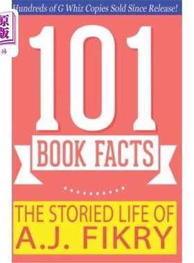 海外直订The Storied Life of A.J. Fikry - 101 Book Facts: #1 Fun Facts & Trivia Tidbits A.J.菲克里的传奇人生