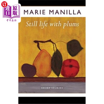 海外直订Still Life with Plums: Short Stories 李子静物画：短篇小说