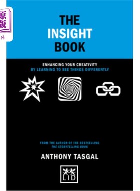 海外直订The Insight Book: Enhancing Your Creativity by Learning to See Things Differentl 洞察力书:通过学会以不同的