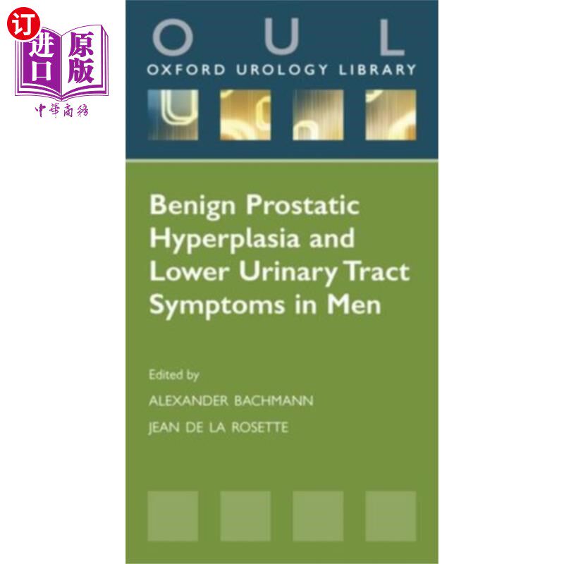 海外直订医药图书Benign Prostatic Hyperplasia and Lower Urinary Tract Symptoms in Men 男性良性前列腺增生与下尿路症状