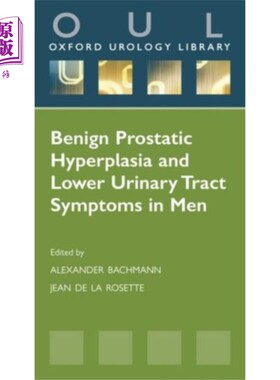 海外直订医药图书Benign Prostatic Hyperplasia and Lower Urinary Tract Symptoms in Men 男性良性前列腺增生与下尿路症状