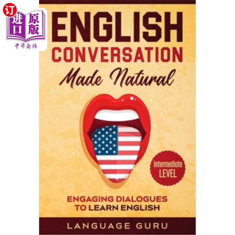 海外直订English Conversation Made Natural: Engaging Dialogues to Learn English (2nd Edit 英语会话自然:参与对话学习