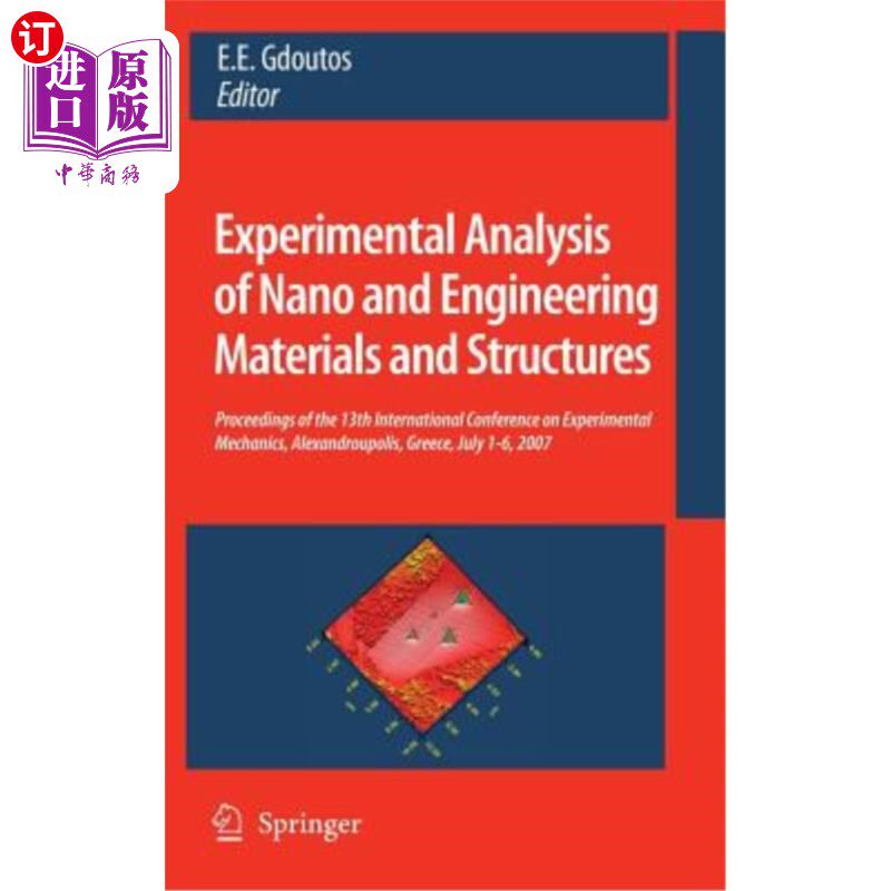 海外直订Experimental Analysis of Nano and Engineering Materials and Structures: Proceedi 纳米和工程材料及结构的实验分析