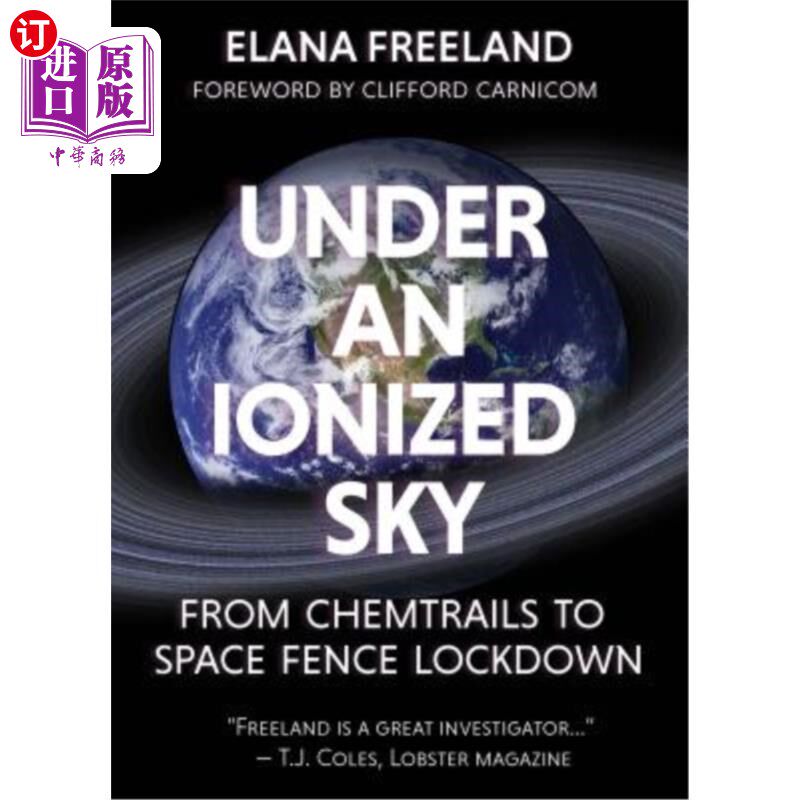 海外直订Under an Ionized Sky: From Chemtrails to Space Fence Lockdown 在电离的天空下：从化学围栏到太空围栏的封锁