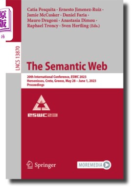 海外直订The Semantic Web: 20th International Conference, Eswc 2023, Hersonissos, Crete,  语义网:第20届国际