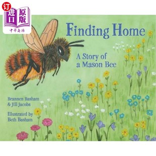 海外直订Finding Home: A Story of a Mason Bee 《寻找家:一只石匠蜂的故事