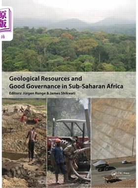 海外直订Geological Resources and Good Governance in Sub-Saharan Africa: Holistic Approac 撒哈拉以南非洲的地质资源与
