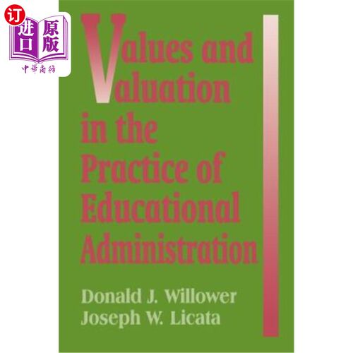 海外直订Values and Valuation in the Practice of Educational Administration 教育管理实践中的价值与价值