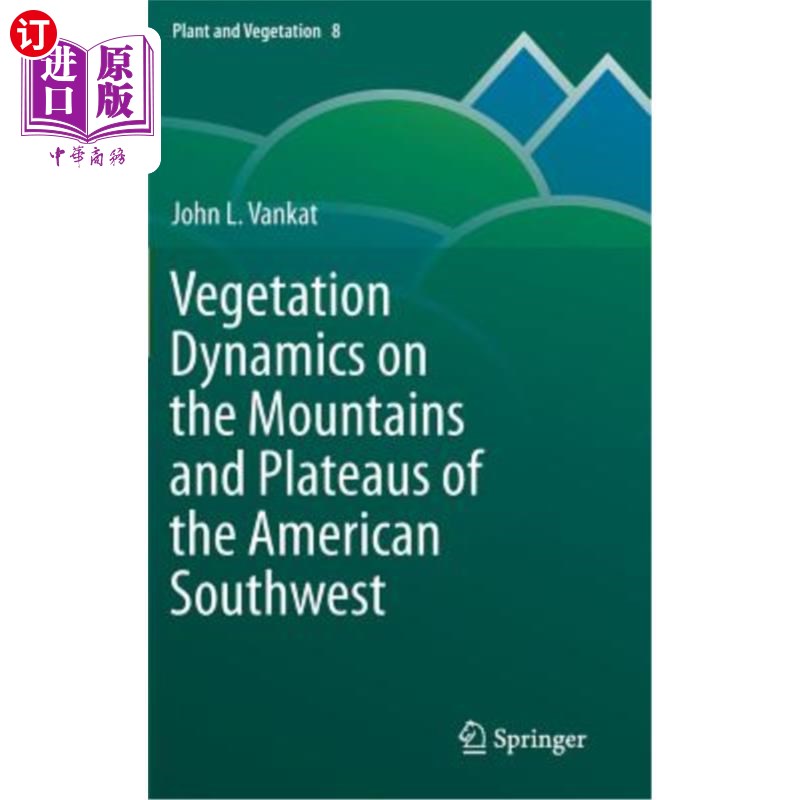 海外直订Vegetation Dynamics on the Mountains and Plateaus of the American Southwest 美国西南部山地和高原的植被动态