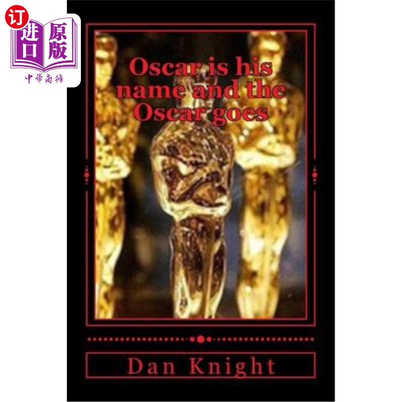 海外直订Oscar is his name and the Oscar goes: Who will the Oscar go to will it be you? 奥斯卡是他的名字,奥斯卡是这