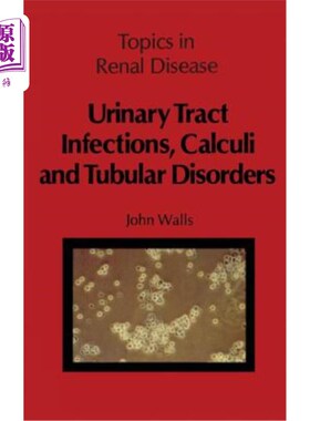 海外直订医药图书Urinary Tract Infections, Calculi and Tubular Disorders 尿路感染、结石和肾小管疾病