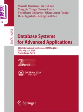 海外直订Database Systems for Advanced Applications: 29th International Conference, Dasfa 数据库系统的高级应用：第29