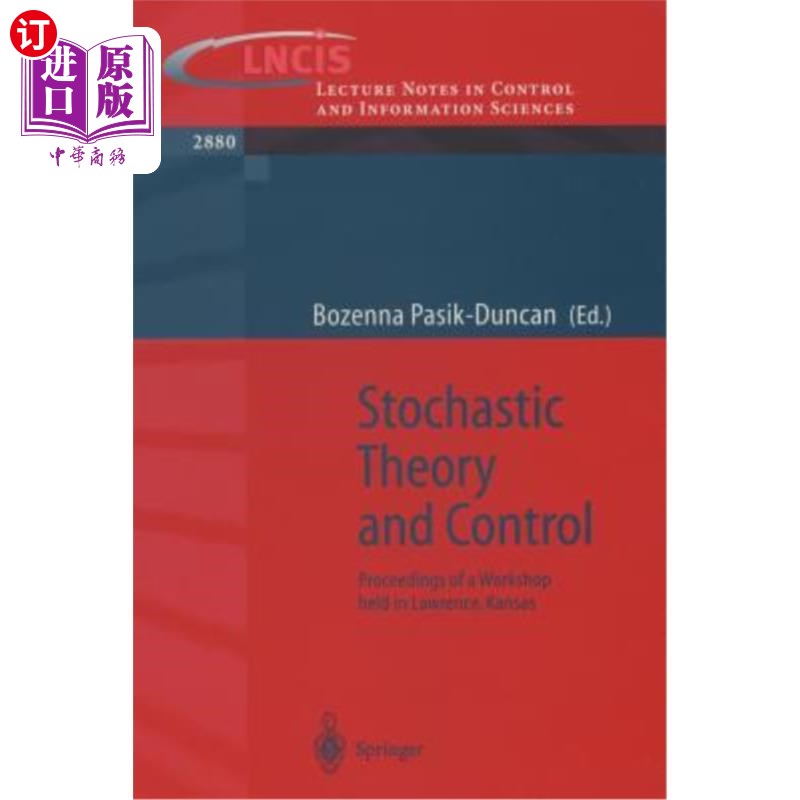 海外直订Stochastic Theory and Control: Proceedings of a Workshop Held in Lawrence, Kansa 随机理论与控制：堪萨斯州劳
