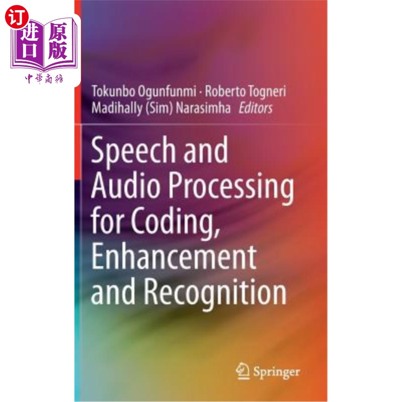 海外直订Speech and Audio Processing for Coding, Enhancement and Recognition 用于编码、增强和识别的语音和音频处理