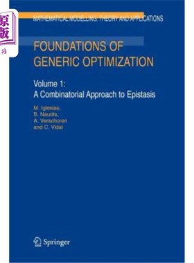 海外直订Foundations of Generic Optimization: Volume 1: A Combinatorial Approach to Epist 遗传优化基础：第1卷：上位