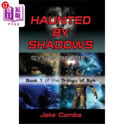 海外直订Haunted by Shadows: Syn's Regret - The Trilogy of Syn Book 1 被阴影困扰:Syn的遗憾- Syn书的三部曲1