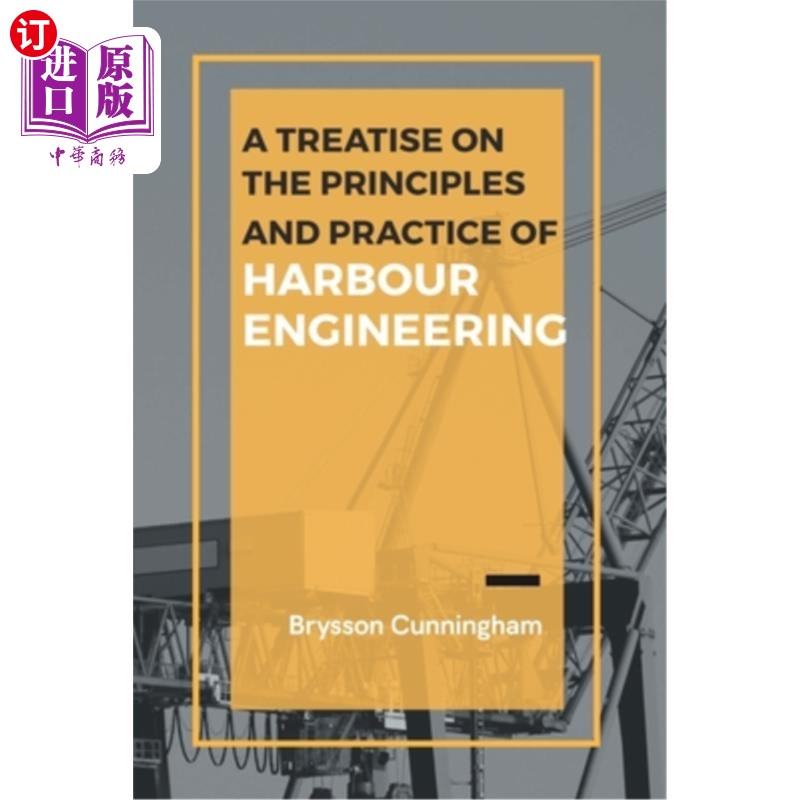海外直订A Treatise on the Principles and Practice of Harbour Engineering 港口工程原理与实践的论述