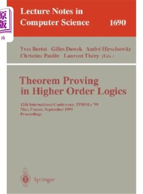 海外直订Theorem Proving in Higher Order Logics: 12th International Conference, Tphols'99 高阶逻辑定理证明:第十二届