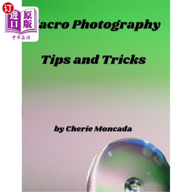 海外直订Macro Photography Tips and Tricks 微距摄影技巧