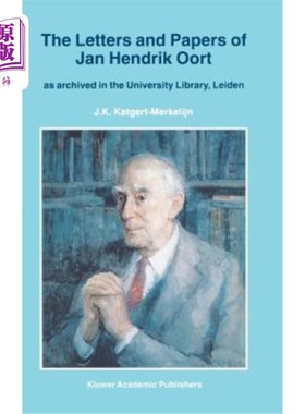 海外直订The Letters and Papers of Jan Hendrik Oort: As Archived in the University Librar 简·亨德里克·奥尔特的信件和