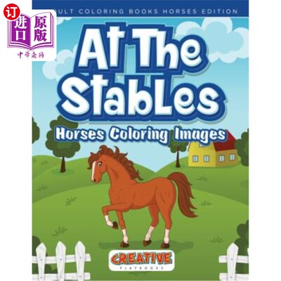 海外直订At the Stables, Horses Coloring Images - Adult Coloring Books Horses Edition 在马厩，马着色图像-成人着色书