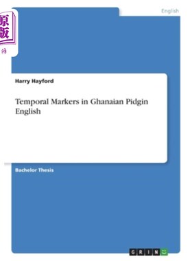 海外直订Temporal Markers in Ghanaian Pidgin English 加纳洋泾浜英语中的时间标记
