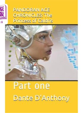海外直订Pandoran Age Chronicles: The Princess of Caldris: Part One 潘多拉时代编年史：卡尔德里斯公主：第一部分