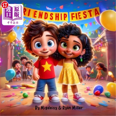 海外直订Friendship Fiesta: A Bilingual Adventure in English and Spanish 友谊嘉年华：英语和西班牙语的双语冒险