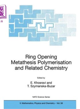 海外直订Ring Opening Metathesis Polymerisation and Related Chemistry: State of the Art a 开环复分解聚合与相关化学：