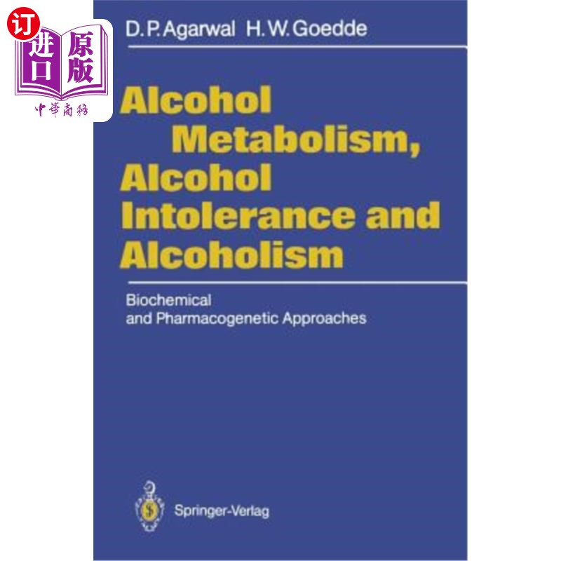 海外直订医药图书Alcohol Metabolism, Alcohol Intolerance, and Alcoholism: Biochemical and Pharmac 酒精代谢、酒精不耐